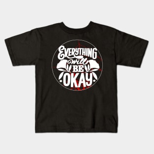 Everything will be ok Shirt Kids T-Shirt